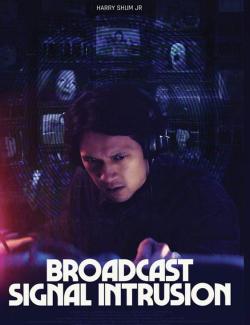    / Broadcast Signal Intrusion (2021) HD 720 (RU, ENG)