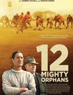 12   / 12 Mighty Orphans (2021) HD 720 (RU, ENG)
